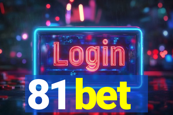 81 bet